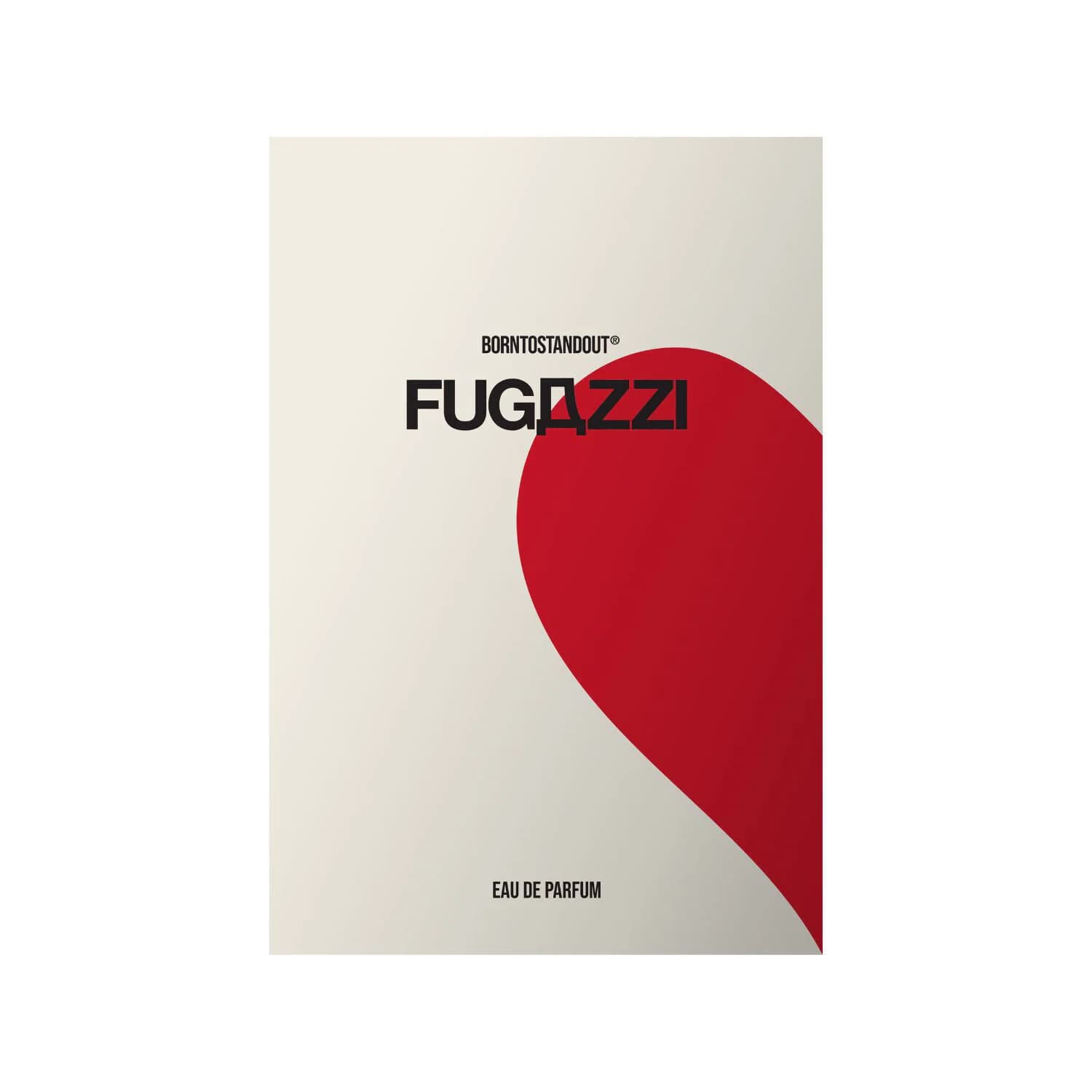 Fugazzi by Borntostandout® Eau de Parfum